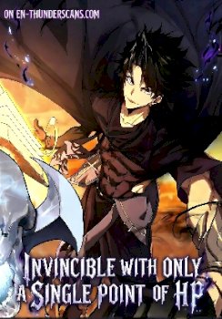 Invincible With Only a Single Point of HP