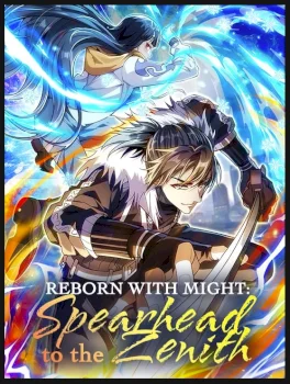Reborn With Might: Spearhead to the Zenith